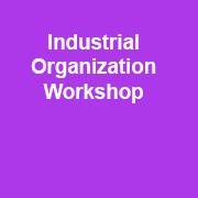 Industrial Organization Workshop